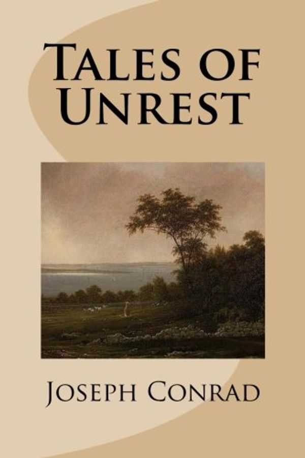 Cover Art for 9781489560254, Tales of Unrest by Joseph Conrad