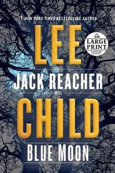 Cover Art for 9780593168158, Blue Moon: A Jack Reacher Novel (Random House Large Print) by Lee Child