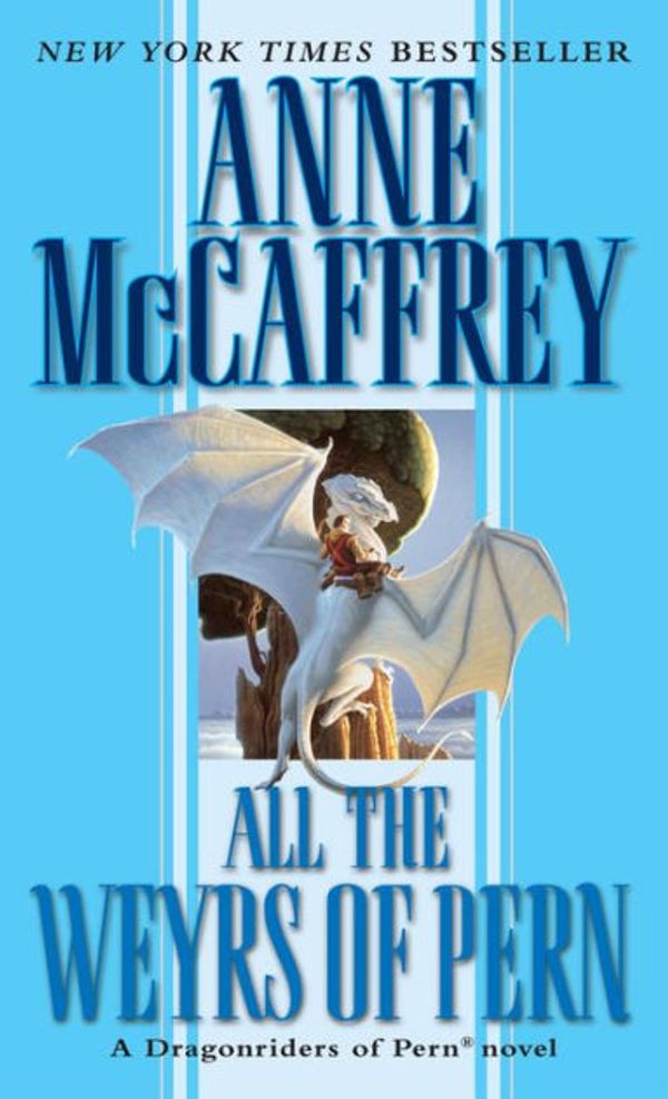 Cover Art for 9781469293608, All the Weyrs of Pern by Anne McCaffrey