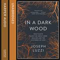 Cover Art for B00ZI9PD9Q, In a Dark Wood: What Dante Taught Me About Grief, Healing, and the Mysteries of Love by Joseph Luzzi