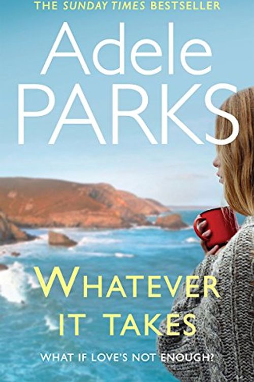 Cover Art for 9780755371334, Whatever It Takes by Adele Parks