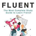 Cover Art for 9781515000143, Fluent in FrenchThe Most Complete Study Guide to Learn French by Frederic Bibard