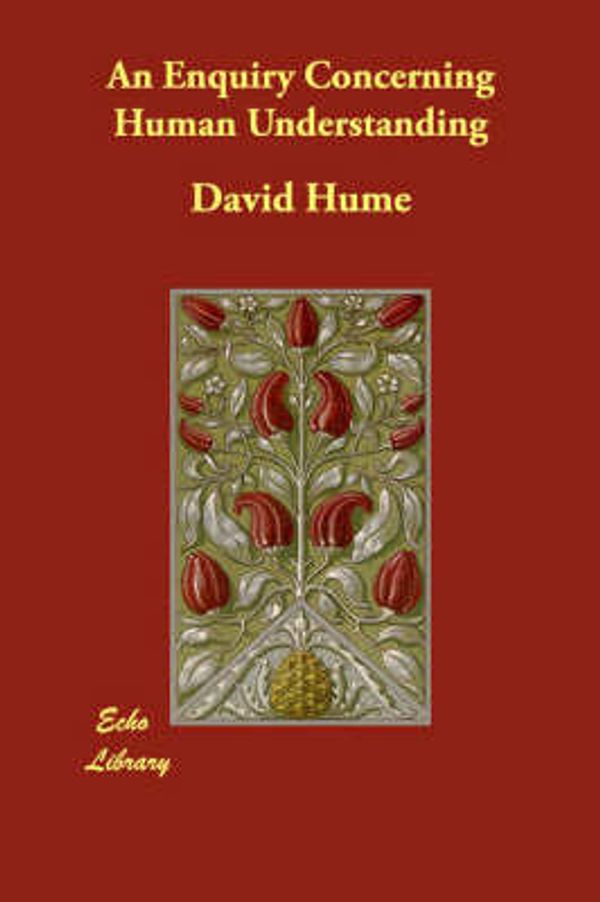 Cover Art for 9781406813678, An Enquiry Concerning Human Understanding by David Hume