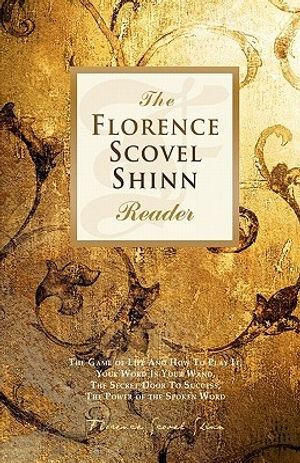 Cover Art for 9781451558838, The Florence Scovel Shinn Reader by Florence Scovel Shinn