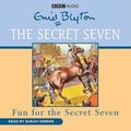 Cover Art for 9781408400494, The Secret Seven: Fun for the Secret Seven by Enid Blyton
