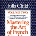 Cover Art for 9780394401522, Mastering the Art of French Cooking, Volume 2 by Julia Child