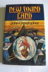 Cover Art for 9780525440499, New Found Land by John Christopher