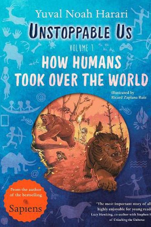 Cover Art for 9780241659786, Unstoppable Us, Volume 1: How Humans Took Over the World, from the author of the multi-million bestselling Sapiens by Harari, Yuval Noah