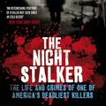 Cover Art for 9781845966171, The Night Stalker: The Life and Crimes of One of America's Deadliest Killers by Philip Carlo