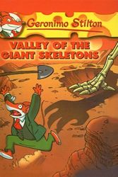 Cover Art for 9780756988050, Valley of the Giant Skeletons by Geronimo Stilton