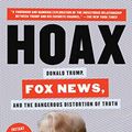 Cover Art for B07Z41TM54, Hoax: Donald Trump, Fox News, and the Dangerous Distortion of Truth by Brian Stelter