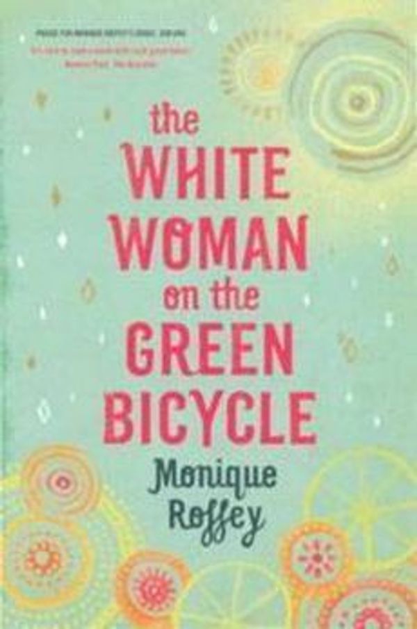 Cover Art for 9780670073504, The White Woman On The Green Bicycle by Monique Roffey