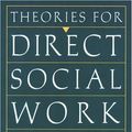 Cover Art for 9780534641283, Theories for Direct Social Work Practice by Joseph Walsh