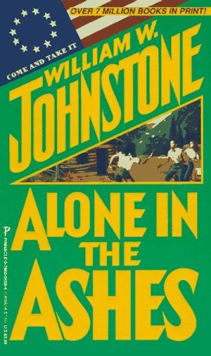 Cover Art for 9780786004584, Alone In The Ashes by William W. Johnstone