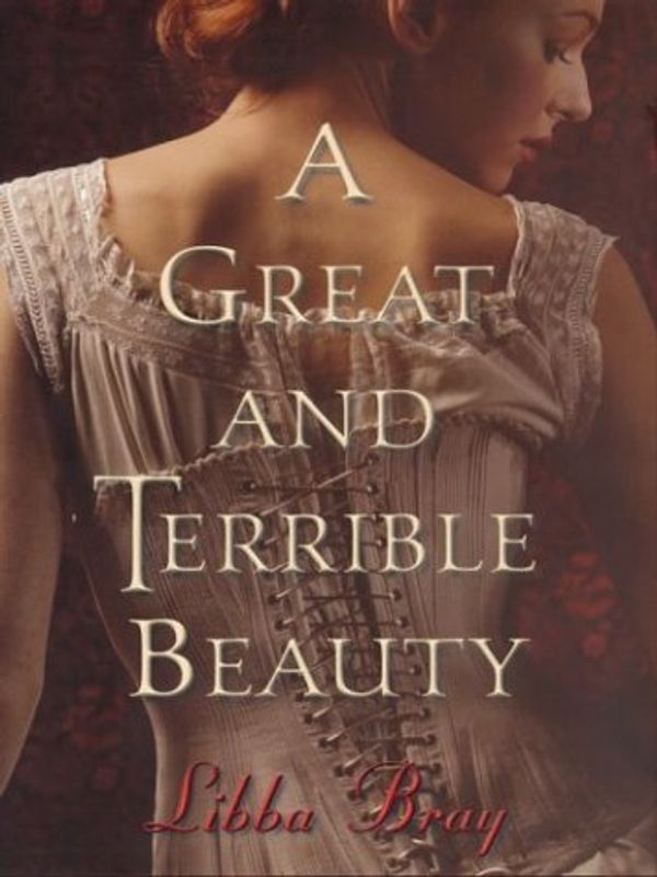 Cover Art for 9780786265046, A Great and Terrible Beauty by Libba Bray