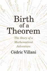 Cover Art for 9781847922533, Birth of a Theorem by Cedric Villani