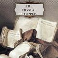 Cover Art for 9781463755539, The Crystal Stopper by Maurice LeBlanc