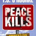 Cover Art for B002ROKQKQ, Peace Kills: America's Fun New Imperialism by O'Rourke, P. J.