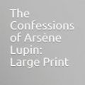 Cover Art for 9781072333555, The Confessions of Ars�ne Lupin by Maurice LeBlanc