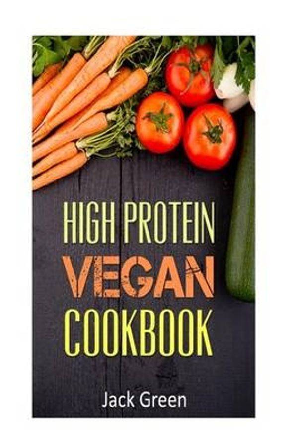 Cover Art for 9781530770502, Vegan: High Protein Vegan Cookbook-Vegan Diet-Gluten Free & Dairy Free Recipes (Slow cooker,crockpot,Cast Iron) by Jack Green