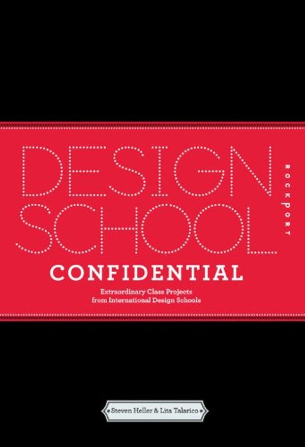Cover Art for 9781592535484, Design School Confidential by Steven Heller