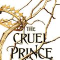 Cover Art for B071XQ6H38, The Cruel Prince by Holly Black