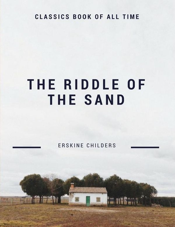 Cover Art for 9781548209568, The Riddle of the Sands by Erskine Childers