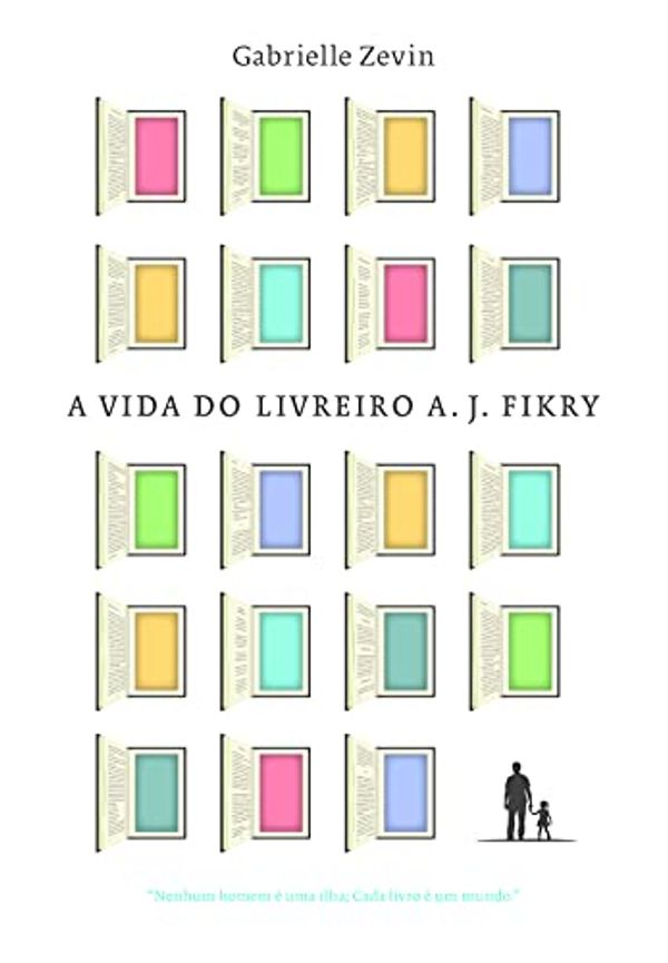 Cover Art for 9788565530668, A Vida do Livreiro A. J. Fikry by Gabrielle Zevin