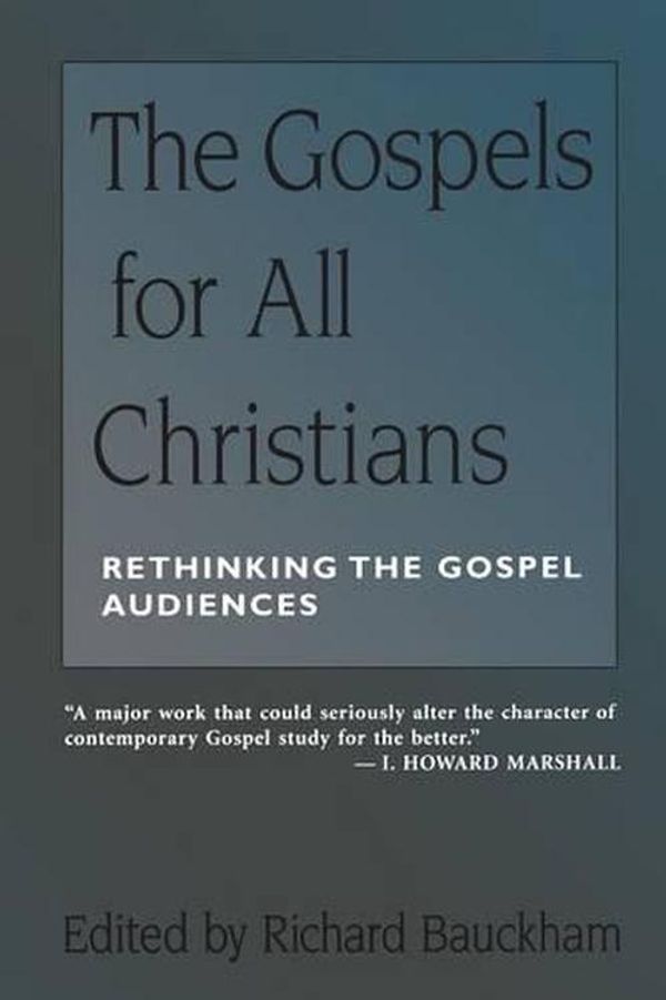 Cover Art for 9780567085979, Gospels for all Christians by Richard Bauckham