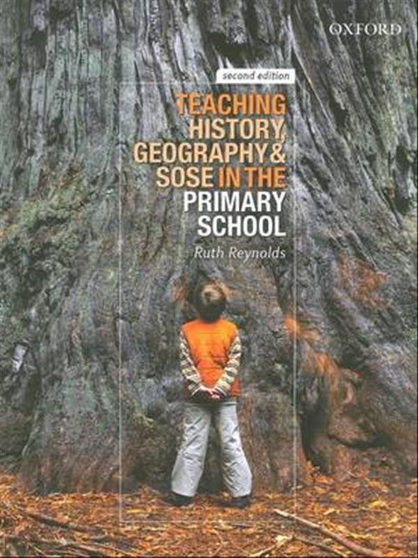 Cover Art for 9780195574616, Teaching History, Geography and SOSE in the Primary School by Ruth Reynolds