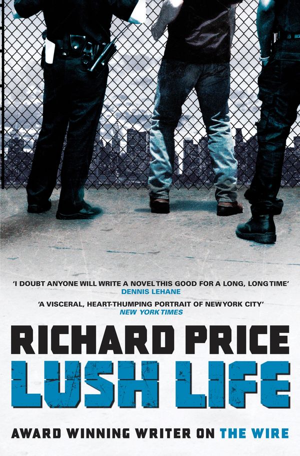 Cover Art for 9781408807170, Lush Life by Richard Price