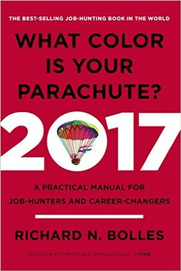 Cover Art for 9780606394666, What Color Is Your Parachute? 2017A Practical Manual for Job-Hunters and Career-C... by Richard N Bolles