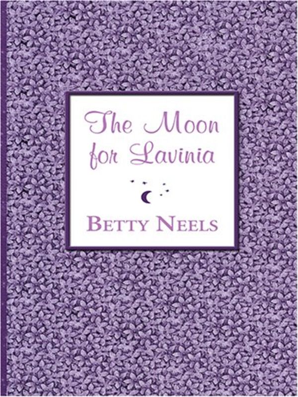 Cover Art for 9780786284221, The Moon for Lavinia (Thorndike Gentle Romance) by Betty Neels