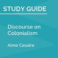 Cover Art for 9781692647285, Study Guide: Discourse on Colonialism by Aime Cesaire (SuperSummary) by Supersummary