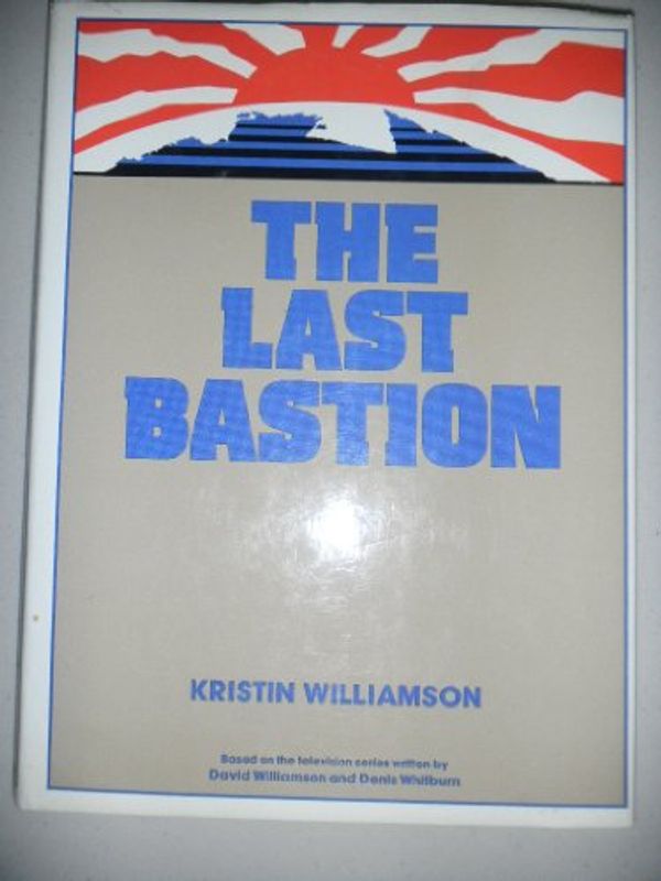 Cover Art for 9780701818470, The Last Bastion by Williamson Kristin