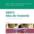 Cover Art for 9783437447013, Gray's Atlas der Anatomie: Deutsche Bearbeitung von Lars Bräuer by Drake, Richard L., Vogl, A. Wayne, Mitchell, Adam W. M.