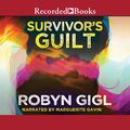 Cover Art for B0BBSBG827, Survivor’s Guilt by Robyn Gigl