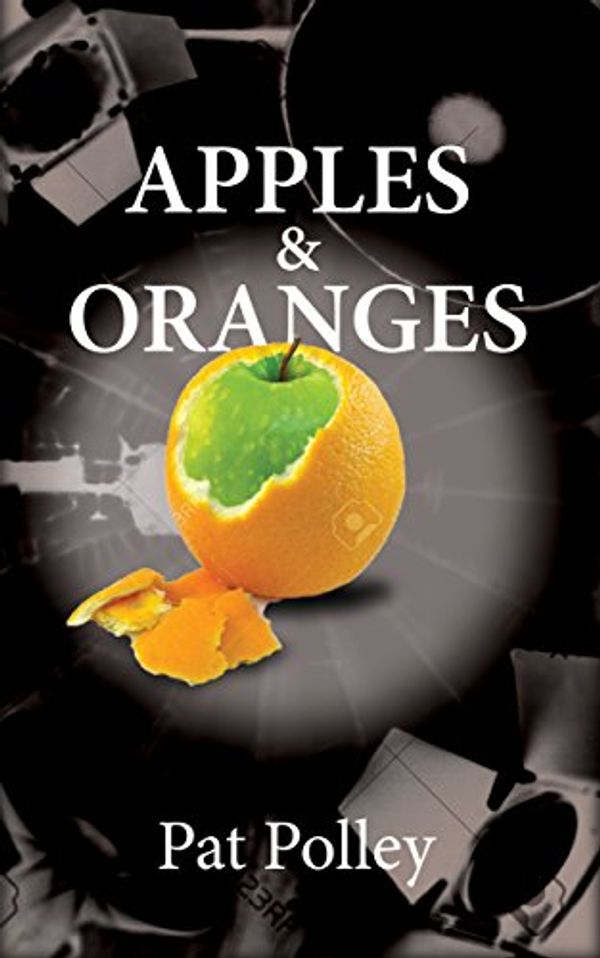 Cover Art for B01DT3CVDI, Apples & Oranges (A Sandy Barker Crime Novel Book 1) by Pat Polley