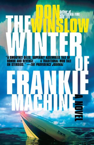 Cover Art for 9780307277664, The Winter of Frankie Machine by Don Winslow