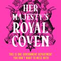 Cover Art for 9780008478544, Her Majesty's Royal Coven by Juno Dawson