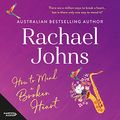 Cover Art for B08VBF12ST, How to Mend a Broken Heart by Rachael Johns