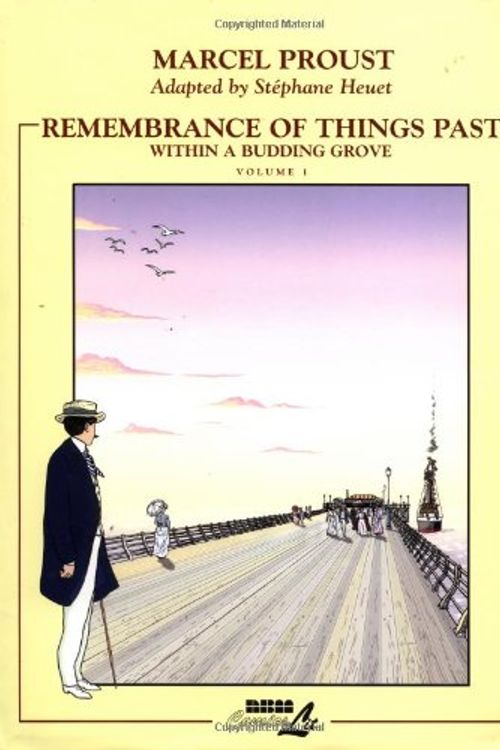 Cover Art for 9781561633203, Remembrance of Things Past: Within a Budding Grove by Marcel Proust, Stephane Heuet