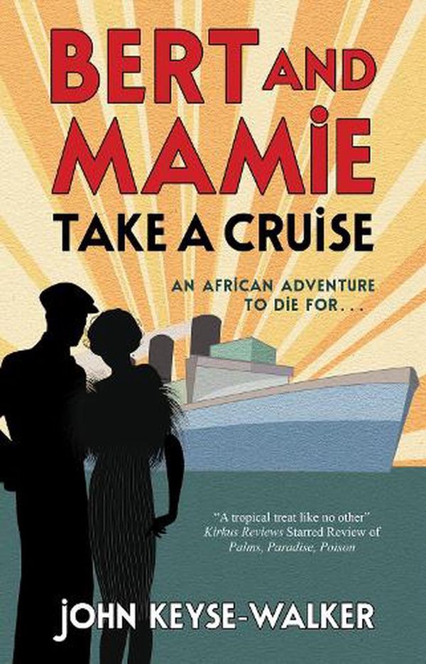 Cover Art for 9781448310159, Bert and Mamie Take a Cruise by Keyse-Walker, John