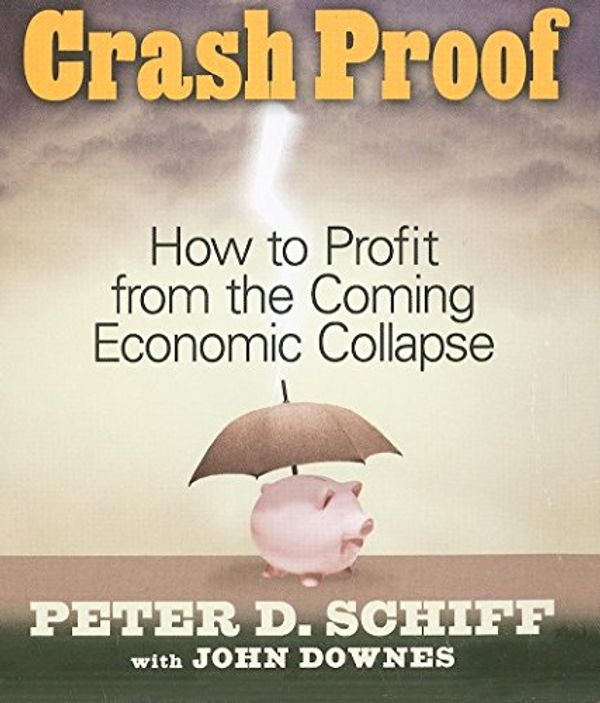 Cover Art for 9781596592773, Crash Proof by Peter D. Schiff