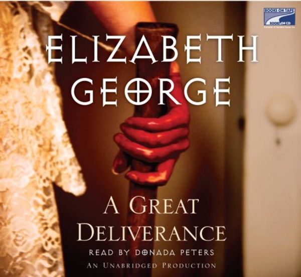 Cover Art for 9781415958100, A Great Deliverance by Elizabeth George