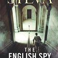 Cover Art for 0000007552335, The English Spy (Gabriel Allon 15) by Daniel Silva