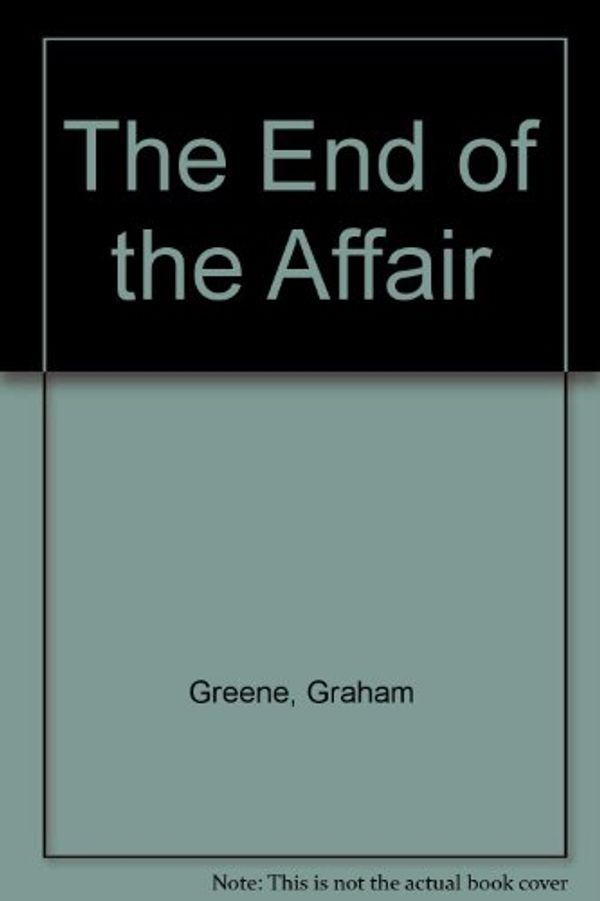 Cover Art for 9780859974592, The End of the Affair by Graham Greene