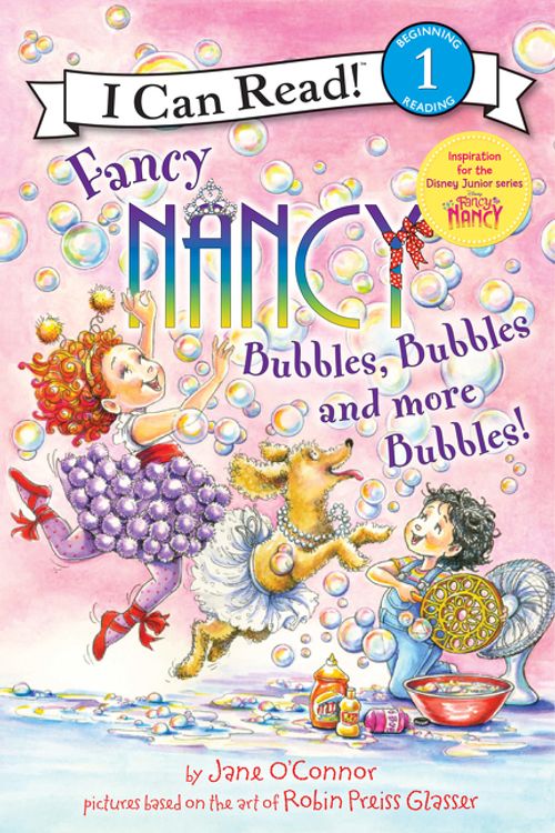 Cover Art for 9780062377890, Fancy Nancy: Bubbles, Bubbles, and More Bubbles! by Jane O'Connor