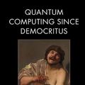 Cover Art for 9781107302105, Quantum Computing Since Democritus by Scott Aaronson