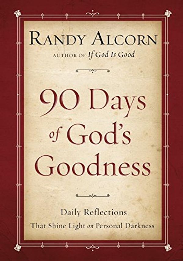 Cover Art for 9781601423443, 90 Days of God's Goodness by Randy Alcorn